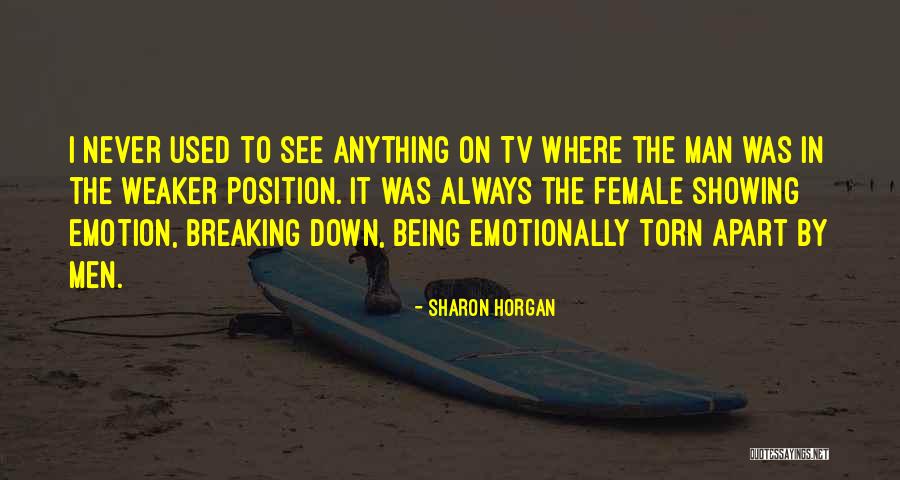 Being Torn Down Quotes By Sharon Horgan Being Torn Down Quotes By Sharon Horgan