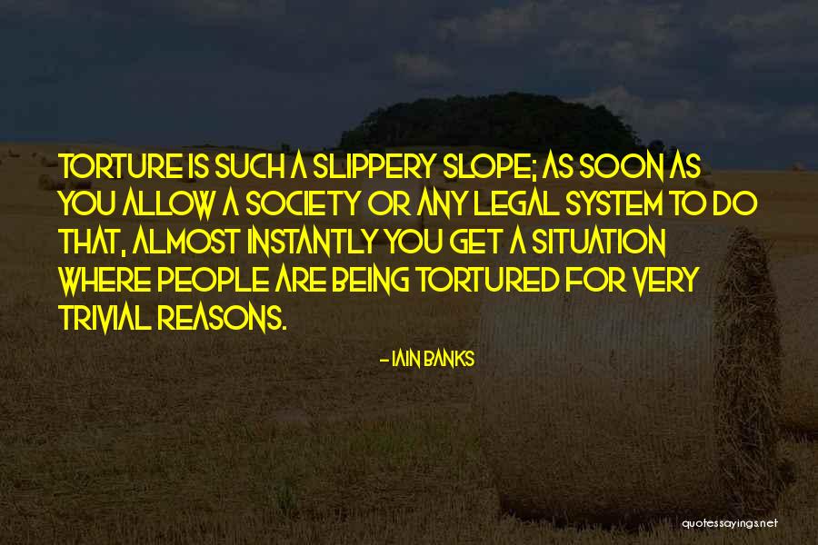 Being Tortured Quotes By Iain Banks Being Tortured Quotes By Iain Banks