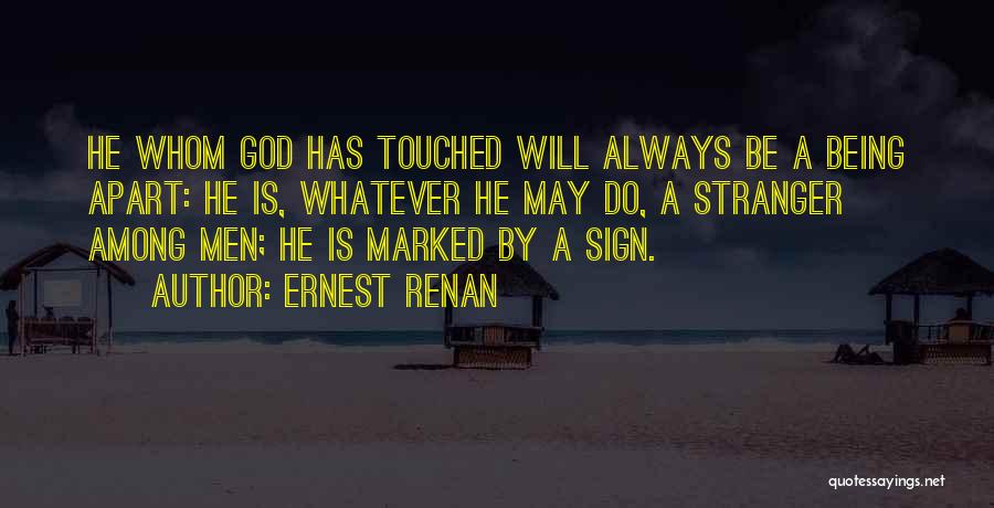 Being Touched By God Quotes By Ernest Renan