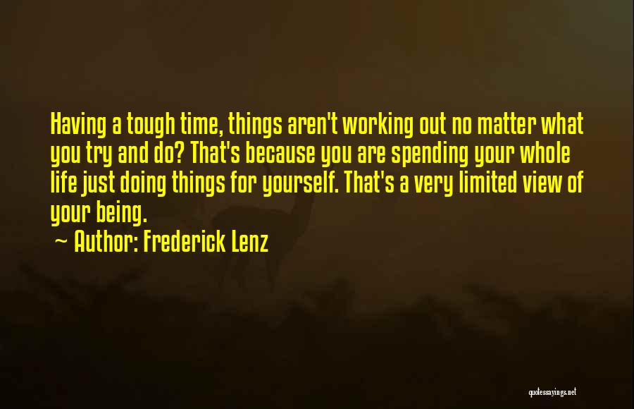 Being Tough In Life Quotes By Frederick Lenz