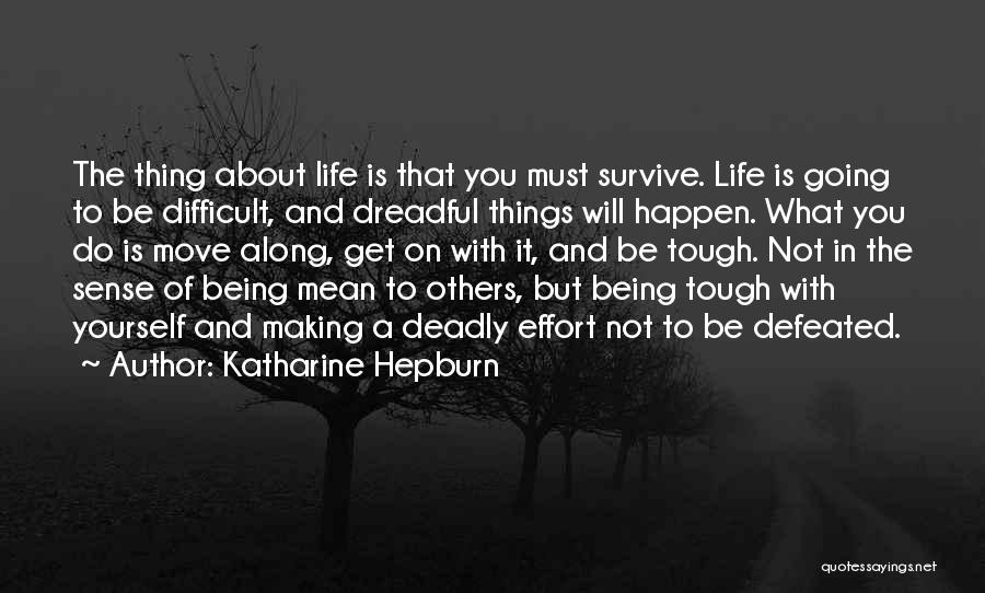 Being Tough In Life Quotes By Katharine Hepburn