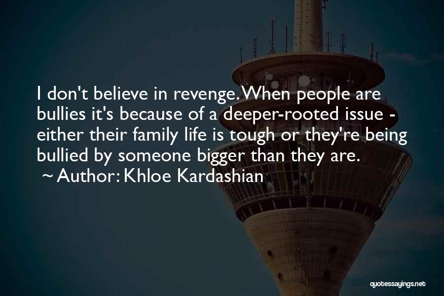 Being Tough In Life Quotes By Khloe Kardashian