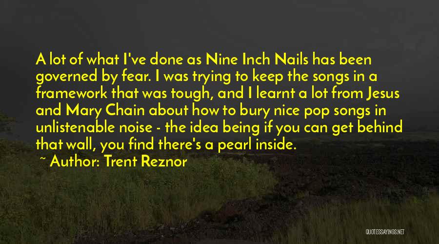 Being Tough On The Inside Quotes By Trent Reznor