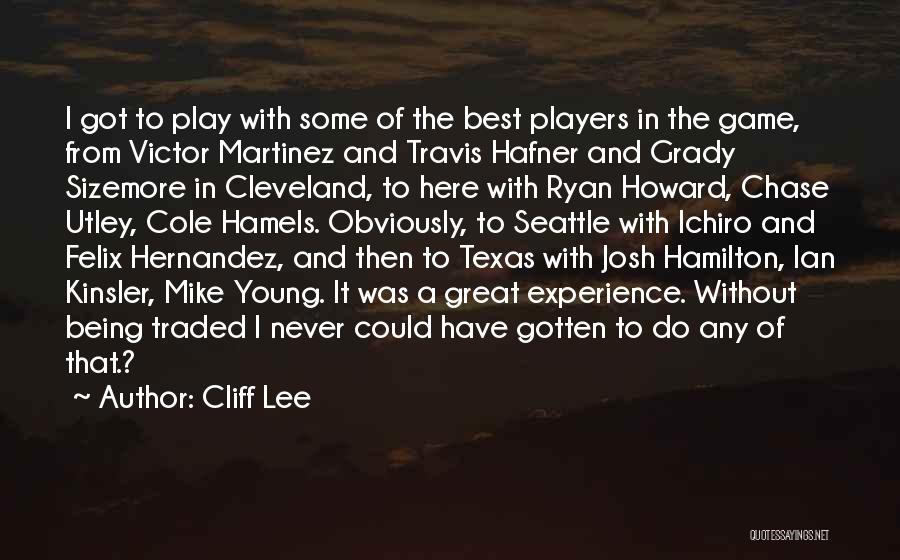 Being Traded Quotes By Cliff Lee