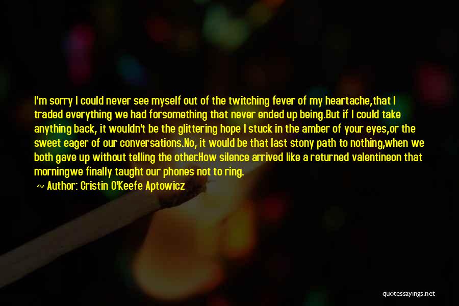 Being Traded Quotes By Cristin O'Keefe Aptowicz