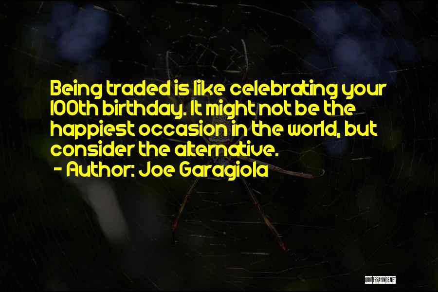 Being Traded Quotes By Joe Garagiola