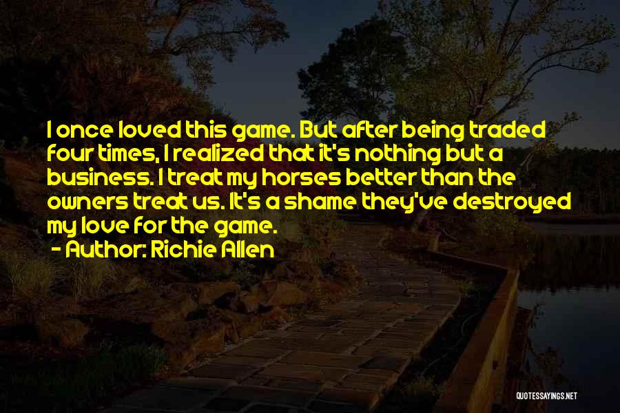 Being Traded Quotes By Richie Allen