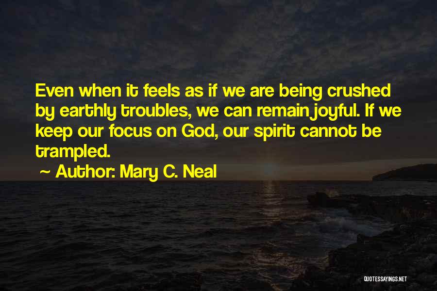 Being Trampled On Quotes By Mary C. Neal