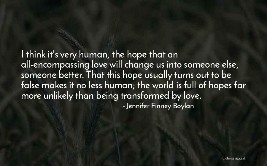 Being Transformed Quotes By Jennifer Finney Boylan Being Transformed Quotes By Jennifer Finney Boylan