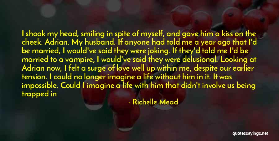 Being Trapped In Your Own Head Quotes By Richelle Mead