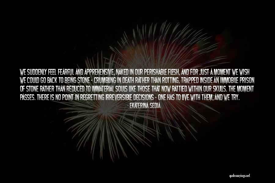 Being Trapped Inside Yourself Quotes By Ekaterina Sedia Being Trapped Inside Yourself Quotes By Ekaterina Sedia