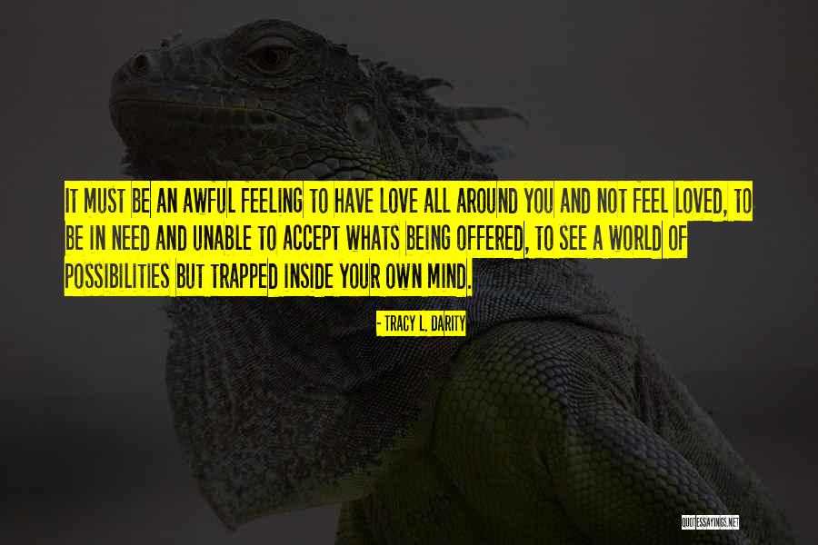 Being Trapped Inside Yourself Quotes By Tracy L. Darity Being Trapped Inside Yourself Quotes By Tracy L. Darity