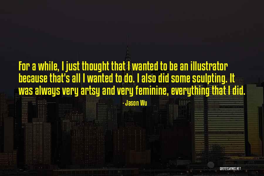 Being Treated Coldly Quotes By Jason Wu Being Treated Coldly Quotes By Jason Wu