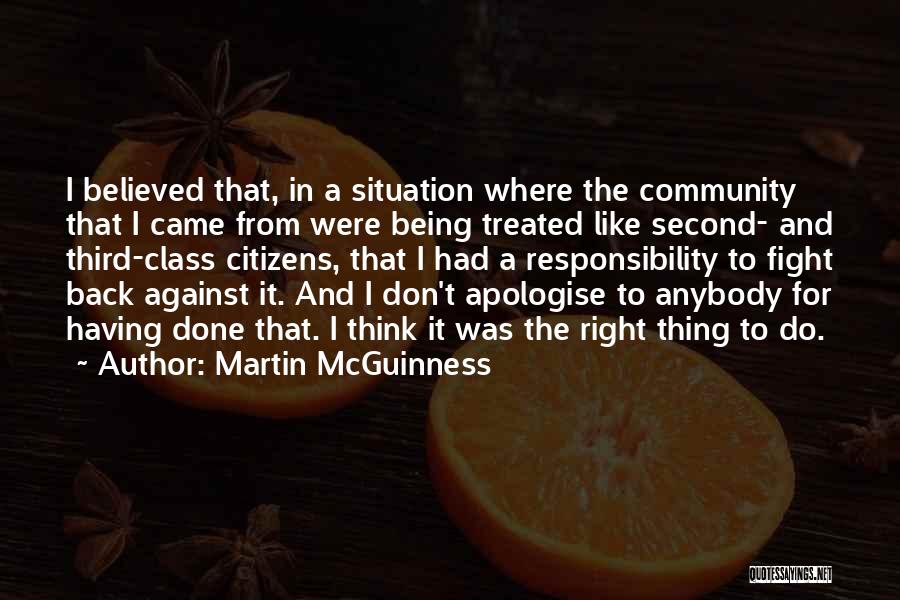Being Treated Right Quotes By Martin McGuinness