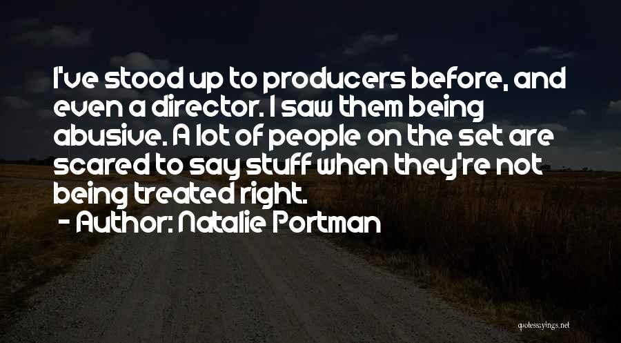 Being Treated Right Quotes By Natalie Portman