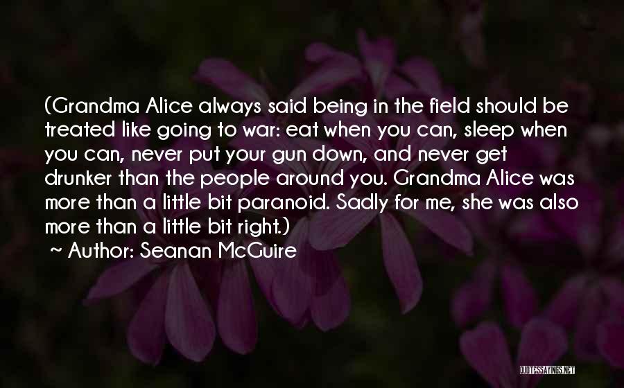 Being Treated Right Quotes By Seanan McGuire