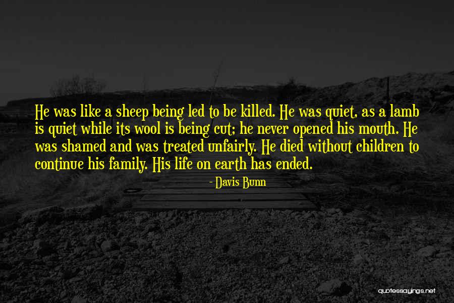 Being Treated Unfairly By Family Quotes By Davis Bunn Being Treated Unfairly By Family Quotes By Davis Bunn