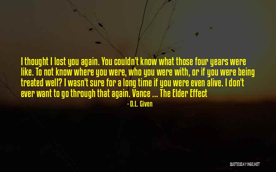Being Treated Well Quotes By D.L. Given Being Treated Well Quotes By D.L. Given