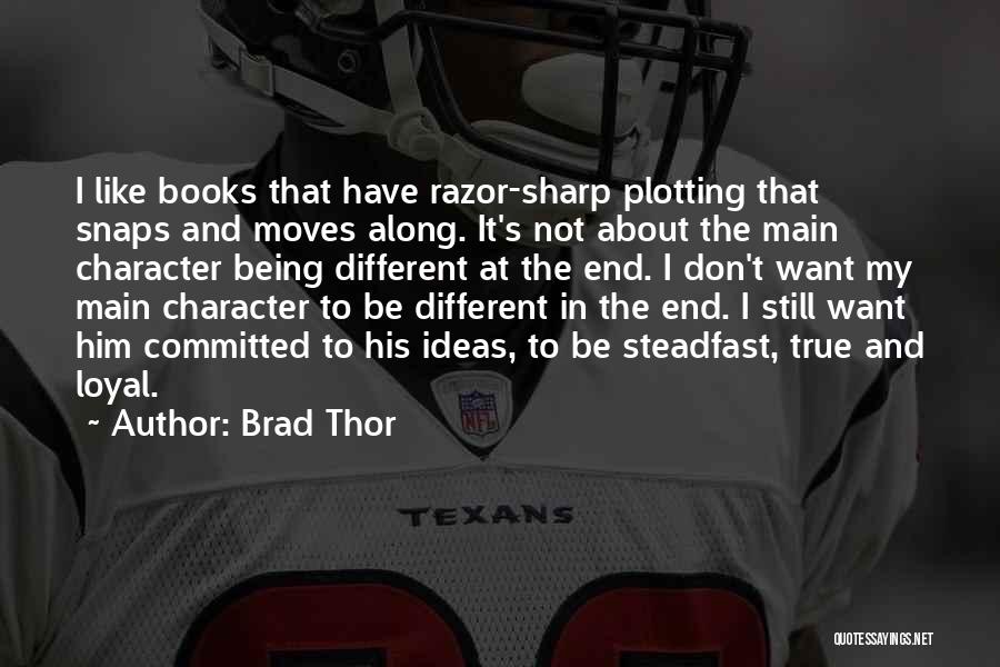 Being True And Loyal Quotes By Brad Thor