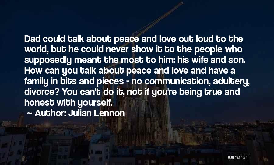 Being True To Family Quotes By Julian Lennon