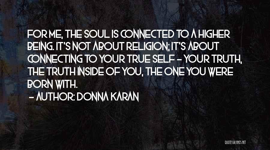 Being True To Self Quotes By Donna Karan