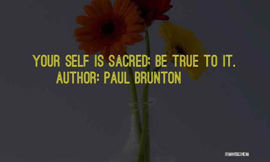 Being True To Self Quotes By Paul Brunton