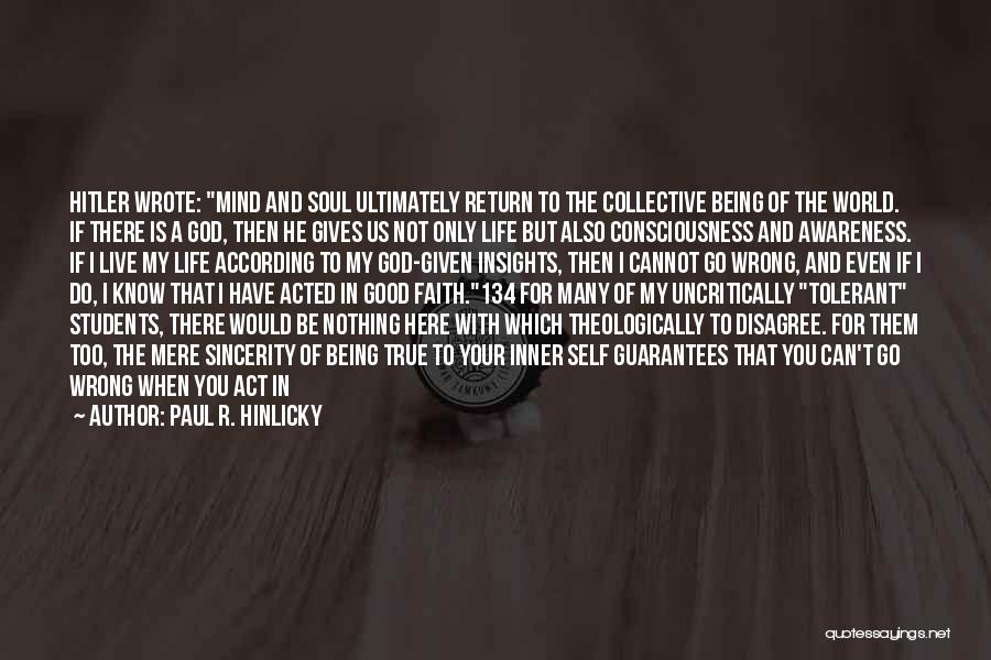 Being True To Self Quotes By Paul R. Hinlicky