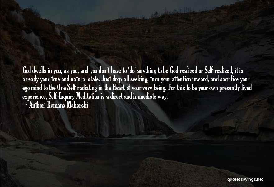 Being True To Self Quotes By Ramana Maharshi