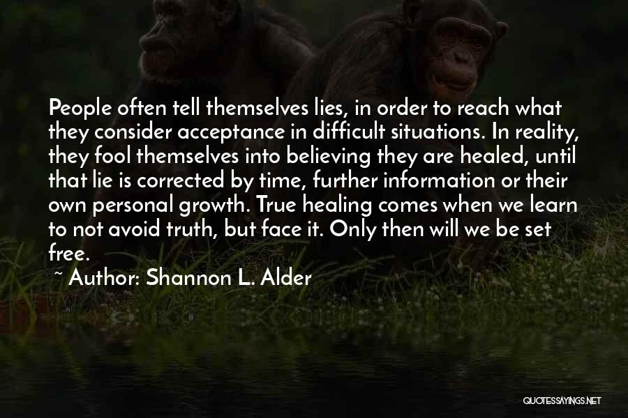 Being True To Self Quotes By Shannon L. Alder