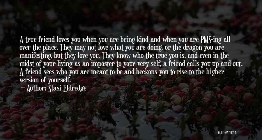 Being True To Who You Are Quotes By Stasi Eldredge