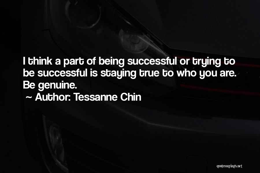 Being True To Who You Are Quotes By Tessanne Chin