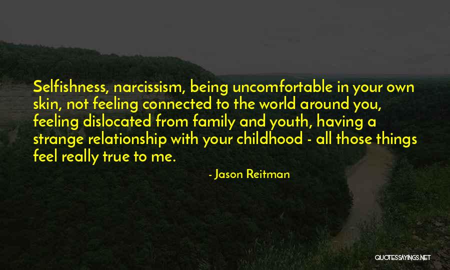 Being True To Your Family Quotes By Jason Reitman