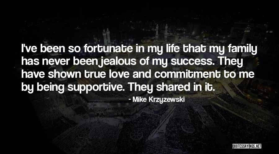 Being True To Your Family Quotes By Mike Krzyzewski