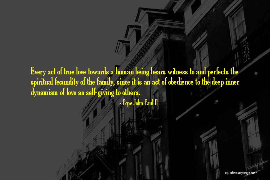 Being True To Your Family Quotes By Pope John Paul II