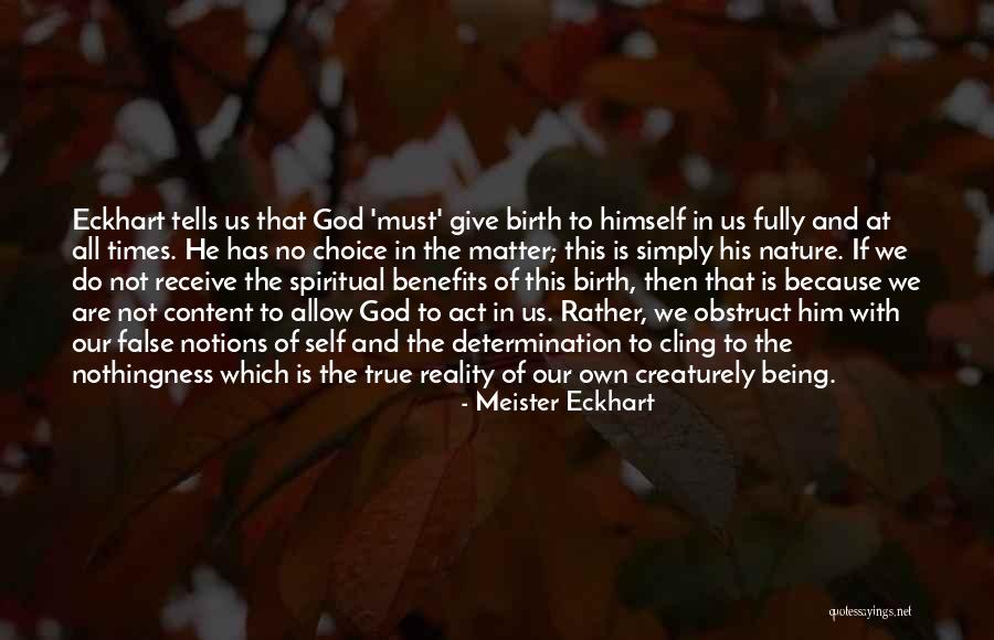 Being True To Yourself No Matter What Quotes By Meister Eckhart