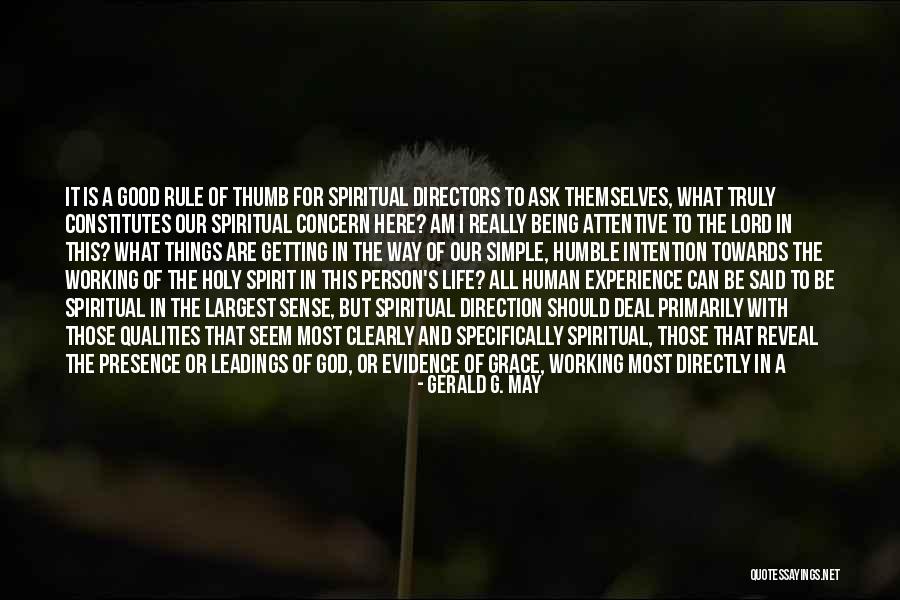 Being Truly Good Quotes By Gerald G. May Being Truly Good Quotes By Gerald G. May