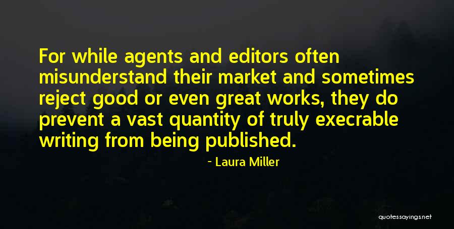 Being Truly Good Quotes By Laura Miller Being Truly Good Quotes By Laura Miller