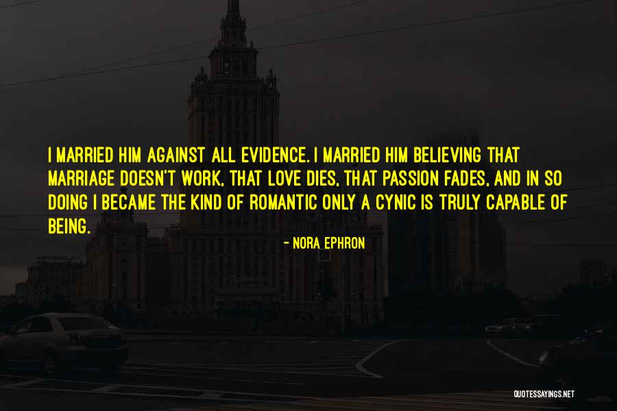 Being Truly In Love Quotes By Nora Ephron Being Truly In Love Quotes By Nora Ephron