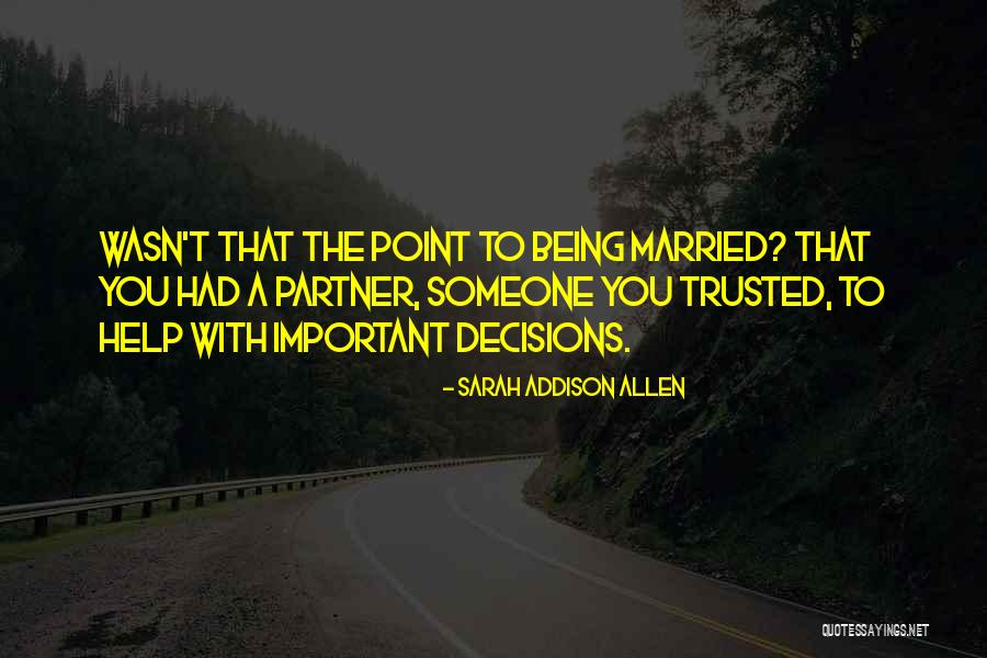 Being Trusted Quotes By Sarah Addison Allen Being Trusted Quotes By Sarah Addison Allen