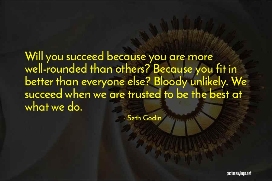 Being Trusted Quotes By Seth Godin Being Trusted Quotes By Seth Godin