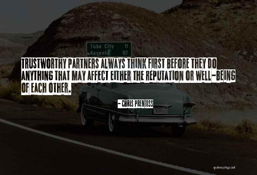 Being Trustworthy Quotes By Chris Prentiss Being Trustworthy Quotes By Chris Prentiss
