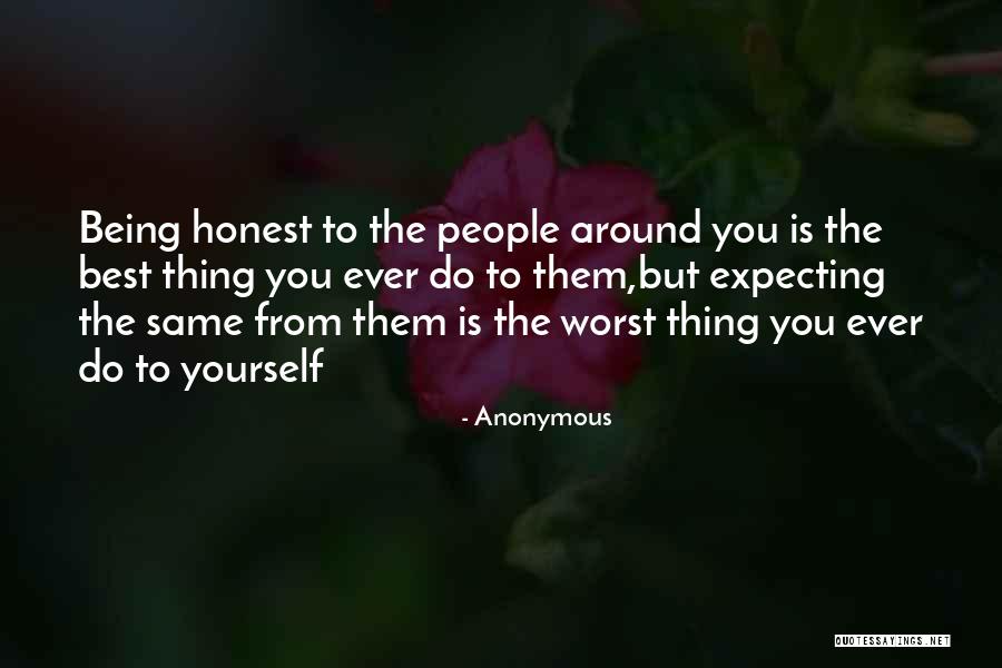 Being Truthful And Honest Quotes By Anonymous