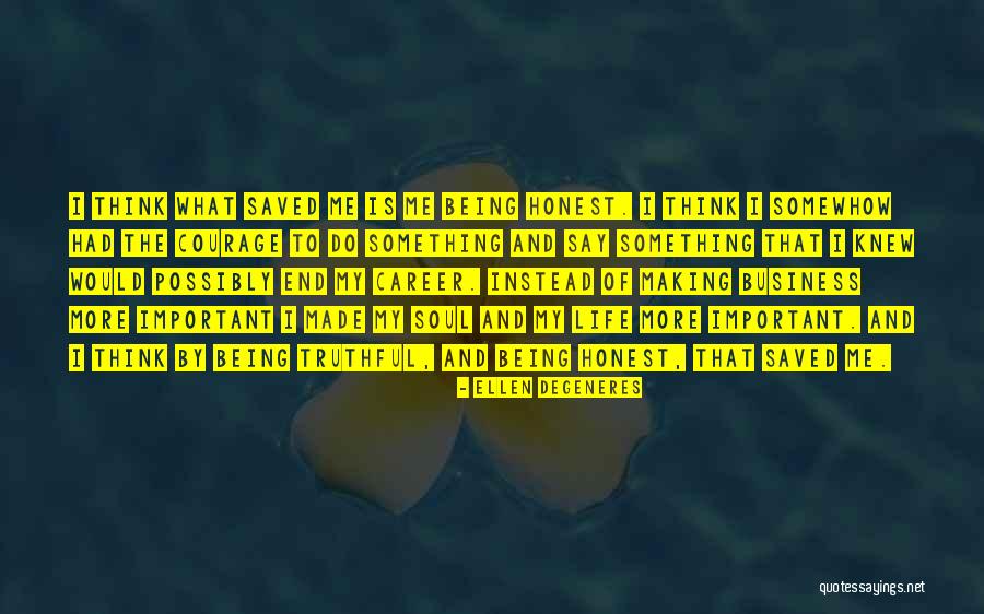 Being Truthful And Honest Quotes By Ellen DeGeneres Being Truthful And Honest Quotes By Ellen DeGeneres