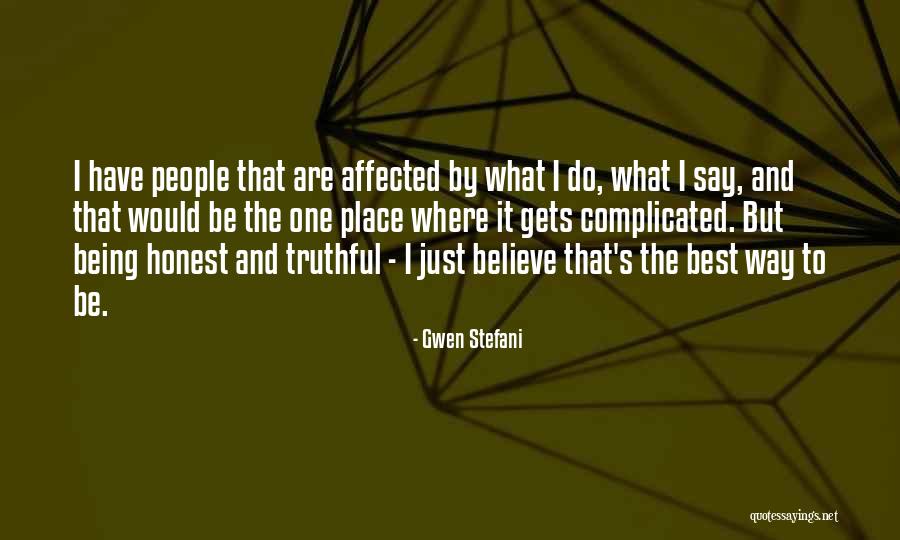 Being Truthful And Honest Quotes By Gwen Stefani