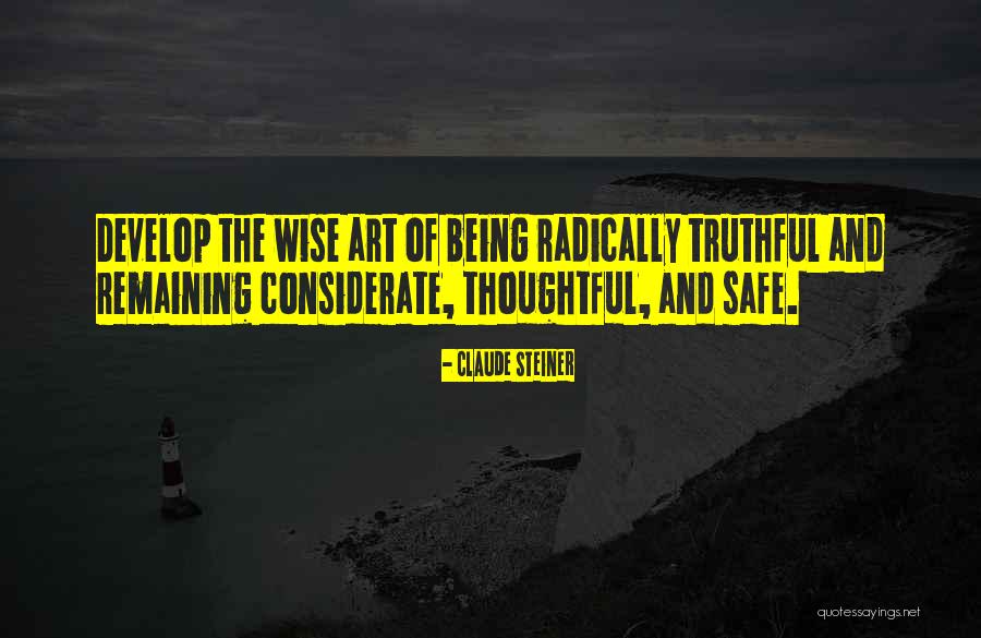 Being Truthful To Yourself Quotes By Claude Steiner Being Truthful To Yourself Quotes By Claude Steiner