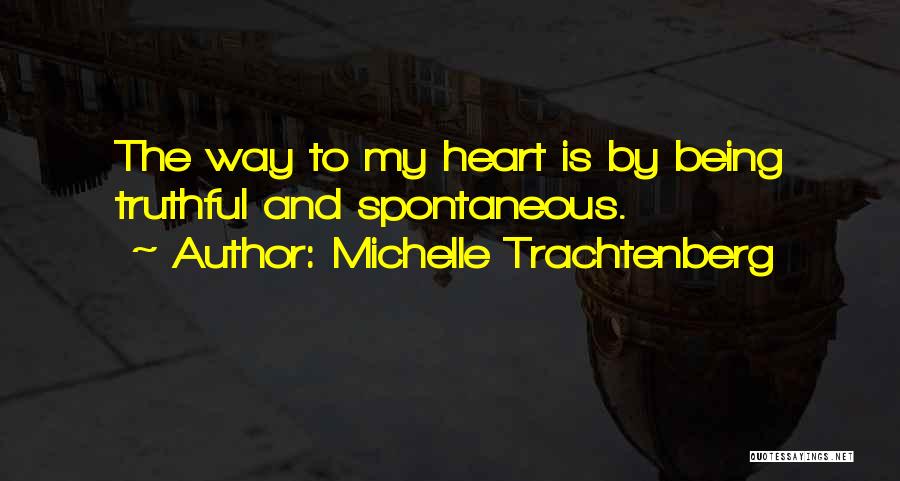 Being Truthful To Yourself Quotes By Michelle Trachtenberg