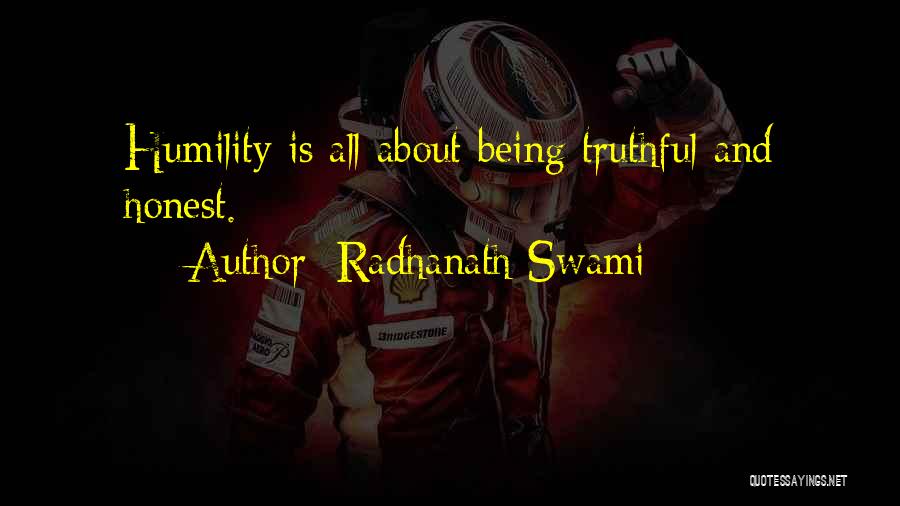 Being Truthful To Yourself Quotes By Radhanath Swami