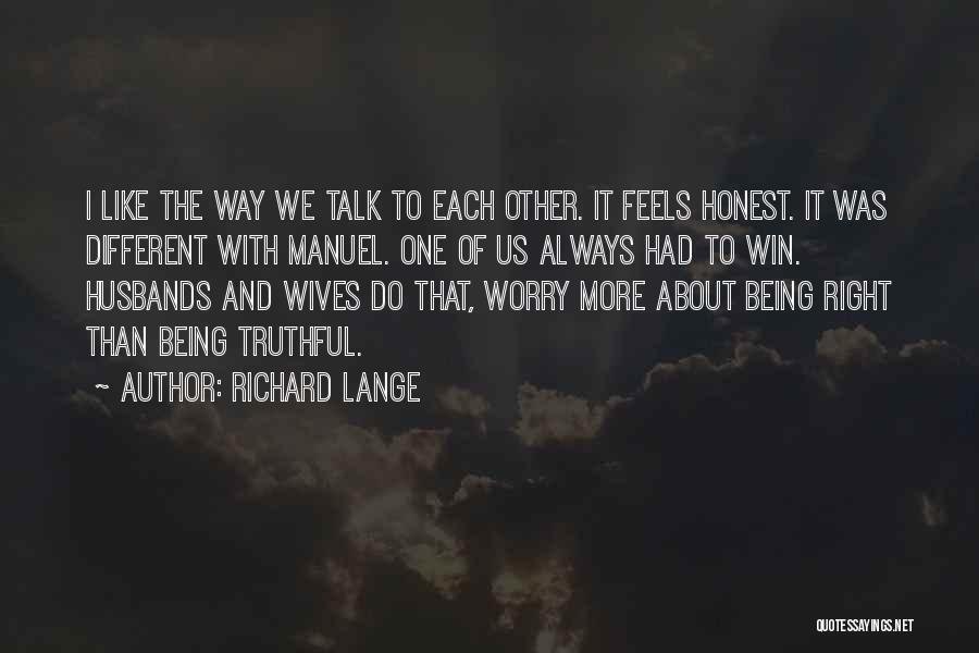Being Truthful To Yourself Quotes By Richard Lange