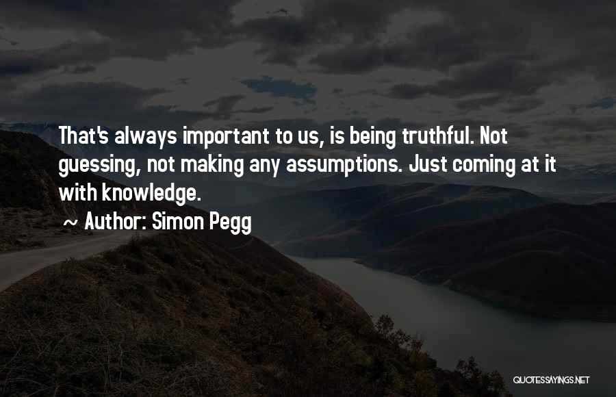 Being Truthful To Yourself Quotes By Simon Pegg
