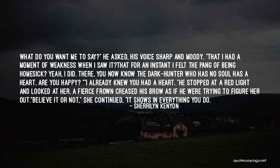 Being Trying To Be Happy Quotes By Sherrilyn Kenyon Being Trying To Be Happy Quotes By Sherrilyn Kenyon